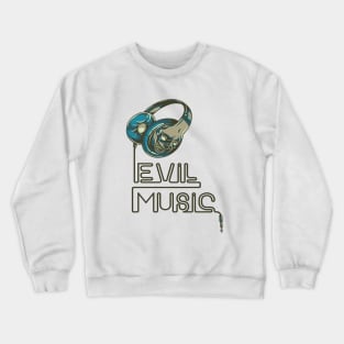 Evil Music Crewneck Sweatshirt